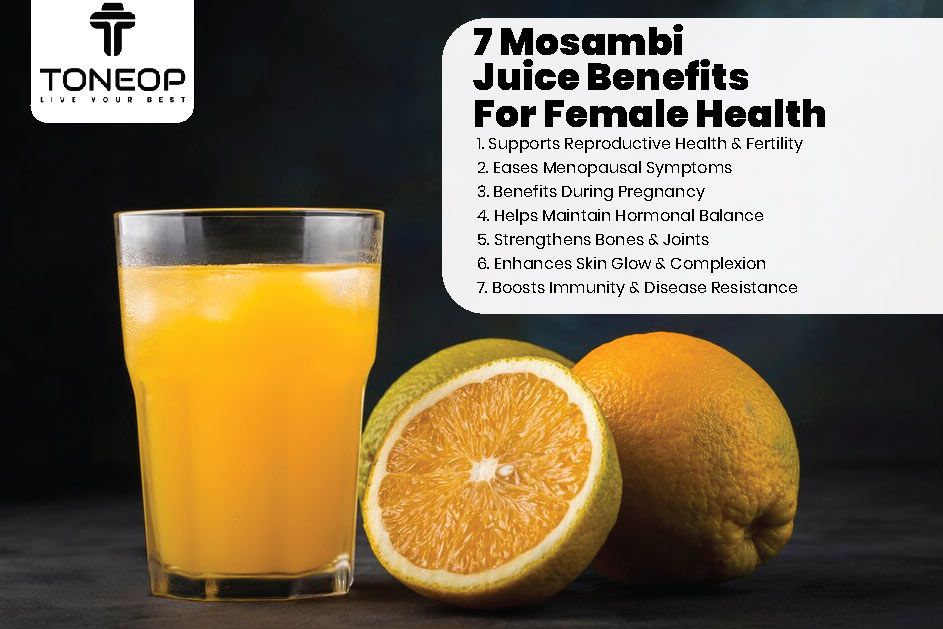 7 Mosambi Juice Benefits For Female Health